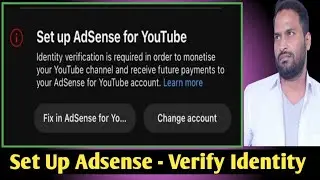 Youtube Identity Verification ? How to verify Identity in Adsense account ? Adsense Identity proof.