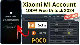 All Xiaomi Mi Account Remove 2024 Unlock Mi Account Redmi/POCO ✅100% Free Tool Bypass Mi Cloud ID!