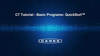 C7 Tutorial - Basic Programs: QuickSort™