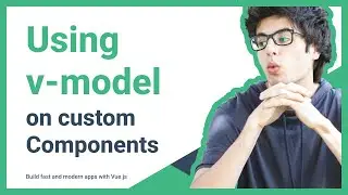 Vue js - Ep. 10 Advanced v-model