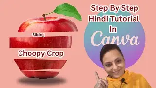 Choppy Crop Tutorial In Canva | Slicing Image Tutorial  Canva Hindi Tutorial For Bigners