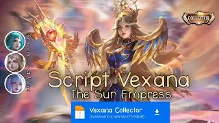 Script Skin Vexana Collector No Password | Full Effect & Voice | Update Patch Terbaru 2024 | MLBB