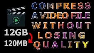 Compress a video file without losing quality - HandBrake Video Transcoder