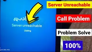 How to fix server unreachable problem | server unreachable  | call error unreachable phone call