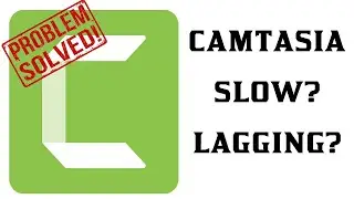 [FIXED] Camtasia lagging or Slow while editing video | Bangla