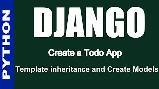 Create Todo List App in Django - Setting up Templates and Models | Part - 2