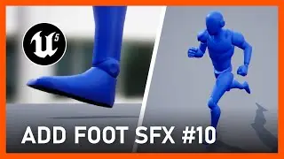 Unreal Engine 5 - #10 Adding Footsteps | How To Create A Third-Person Game