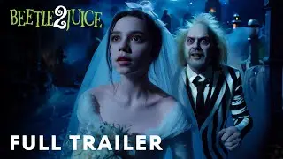 Beetlejuice Beetlejuice (2024) – Full Trailer | Jenna Ortega, Michael Keaton