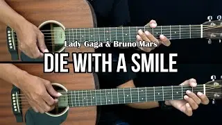 Die With a Smile - Lady Gaga, Bruno Mars | EASY Guitar Tutorial - Guitar Lessons