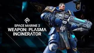 Space Marine 2 - Plasma Incinerator