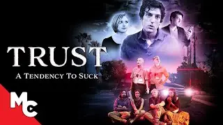 Trust - A Tendency To Suck | Full Movie | Adventure Romance | Dian Bachar | Erin Kiniry