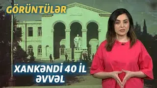 Xankəndi 40 il əvvəl: Erməni və azərbaycanlı sakinlər danışır #İZAHLA