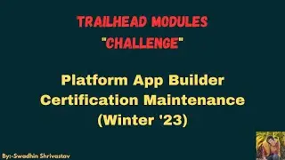 Platform App Builder Certification Maintenance Winter '23 