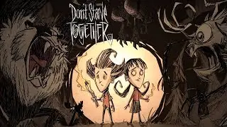 DON'T STARVE TOGETHER►  НАЧАЛО (STREAM) #1