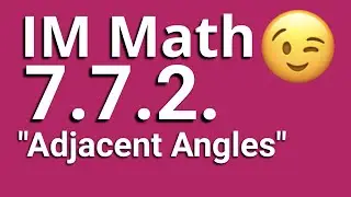 😉 7th Grade, Unit 7, Lesson 2 "Adjacent Angles" Illustrative Mathematics