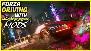 FORZA Driving in Cyberpunk 2077 with MODs [Showcase & how to install]