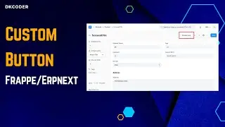 Create a custom button in Frappe form #frappe #erpnext #dkcoder