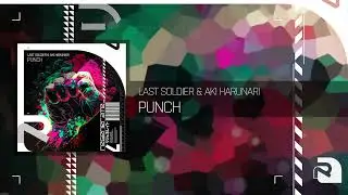 Last Soldier & Aki Harunari - Punch (Extended Mix) [Regenerate]