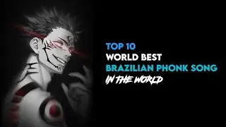 Top 10 world best brazilian Phonk song in the world || Jetzt Facts 400k ||