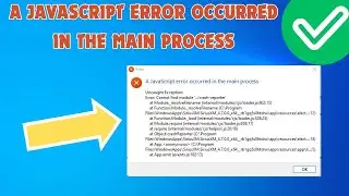 A Javascript Error Occurred in The Main Process