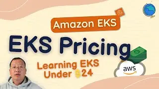 AWS  EKS Pricing | Elastic Kubernetes Service | AWS EKS Tutorial