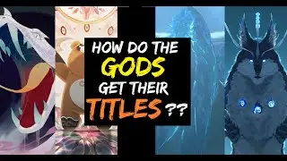 [2.1] How do the gods get their titles? | LToT | GI Lore