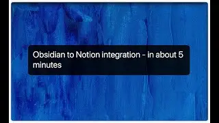 Obsidian to Notion integration - in about 5 minutes