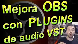 Mejora el AUDIO de cualquier MICRÓFONO en OBS con plugins VST