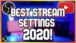 Best Stream Settings For OBS 2020! | YouTube Gaming Setup Tutorial!