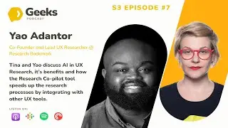 Yao Adantor | AI & UX Research: Guidance from Research Co-pilot | s3e07