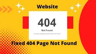 How to Fixed 404 Not Found error on your Website