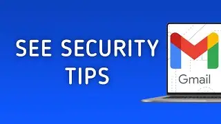 How to See Security Tips On Gmail On PC (New Update)