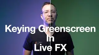 Keying Green Screen in Live FX