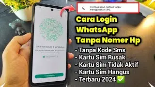 Cara Login WhatsApp Tanpa Nomer Hp | Coba Tips Ini Mudah Terbaru 2024