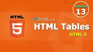 Learn To Create Table In HTML Session 13 | Tutor Pratik