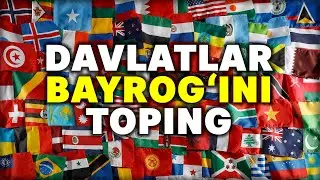 DUNYO DAVLATLARI BAYROG'INI TOPING! QANCHALIK BILASIZ? VIKTORINA! TOP! REYTING! SAVOL-JAVOB! MASALA