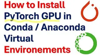 How to Install PyTorch GPU in Conda / Anaconda Virtual Environments