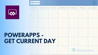 PowerApps - Get Current Day