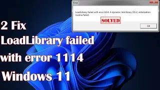 LoadLibrary failed with error 1114 in Windows 11- 2  Fix