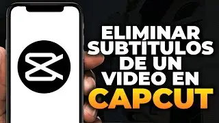 Cómo quitar subtítulos de un video en Capcut (Fácil)