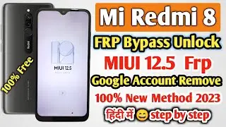 Redmi 8 Frp Bypass MIUI 12.5 | Redmi 8 Google Account Bypass New Method 2023 | Redmi 8 Frp Bypass |