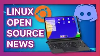 THIS TABLET RUNS LINUX?! Microsoft Wont buy Discord, and GUI Linux apps on Windows - Linux News