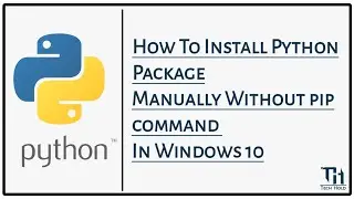 How To Install python packages manually without pip command | Windows 10 Safely