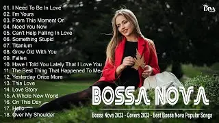 Bossa Nova 2023 - Covers 2023 - Best Bossa Nova Popular Songs