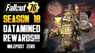 Fallout 76 - ALL REWARDS Milepost Zero - Season 18!!!