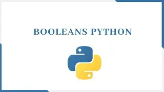 Python Booleans || Python Tutorial || Learn Python Programming