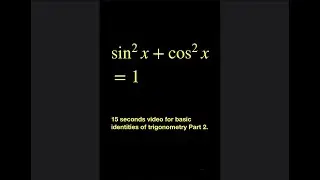 sin²(x) + cos²(x) = 1. Derivation of basic identities of trigonometry Part 2.