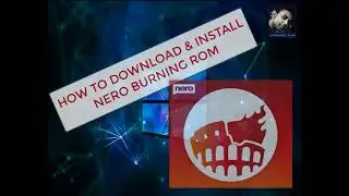 How to Download & Install Nero Burning Rom Software