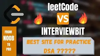 Interviewbit VS LEETCODE For DSA | Interview | Placements | Why Interviewbit is Better ?