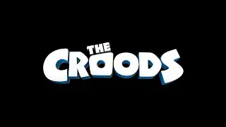 CROODS Franchise: Movies & Series - Trailer Title Logos